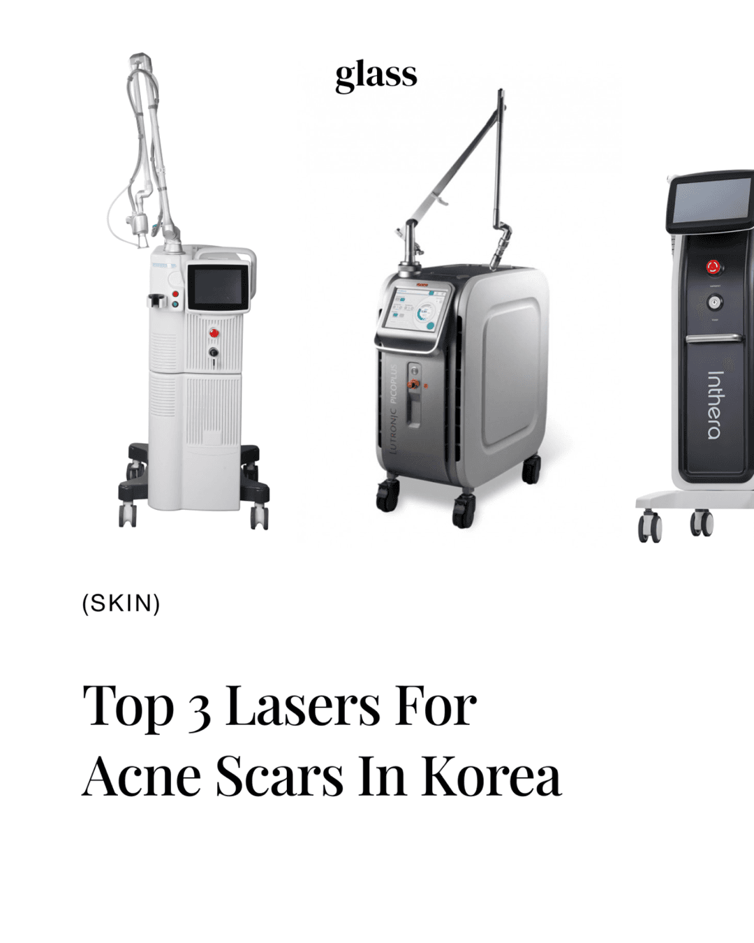 Three laser treatment devices used in Korean dermatology clinics for acne scar treatment